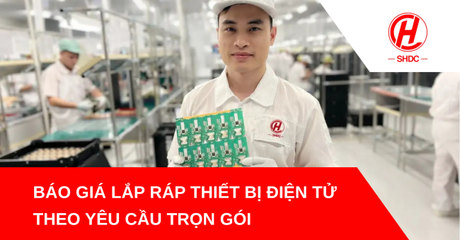 Báo giá lắp ráp thiết bị điện tử theo yêu cầu trọn gói