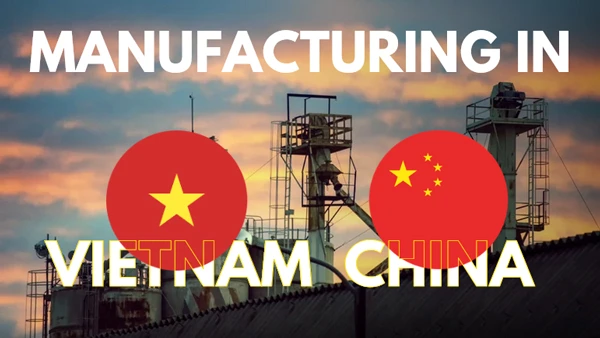 Overview of Electronics Manufacturing in Vietnam vs China