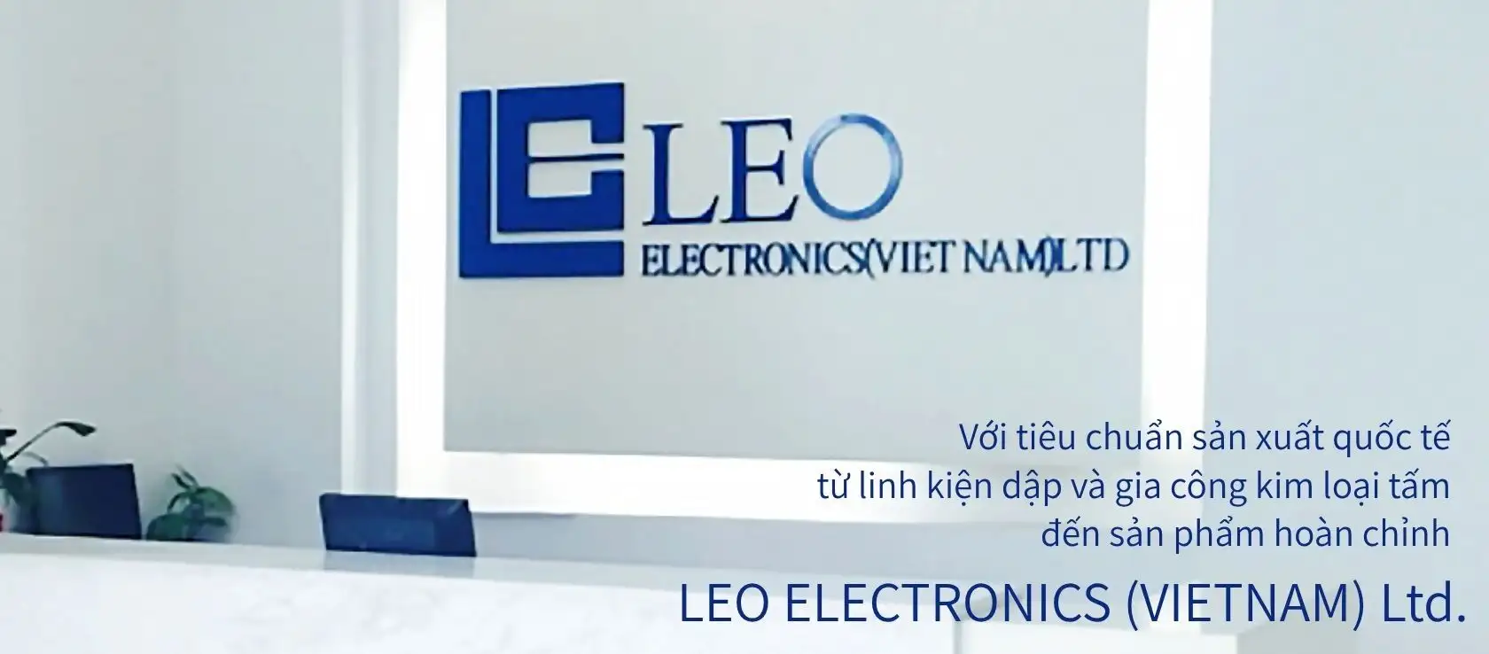 Công Ty TNHH Điện Tử Leo Việt Nam tập trung cung cấp các giải pháp sản xuất điện tử