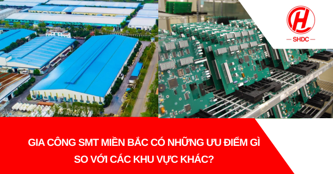 Gia công SMT miền Bắc