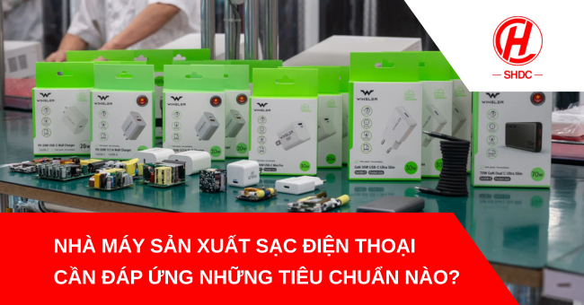Nhà máy sản xuất sạc điện thoại