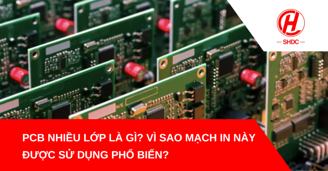 PCB nhiều lớp là gì?