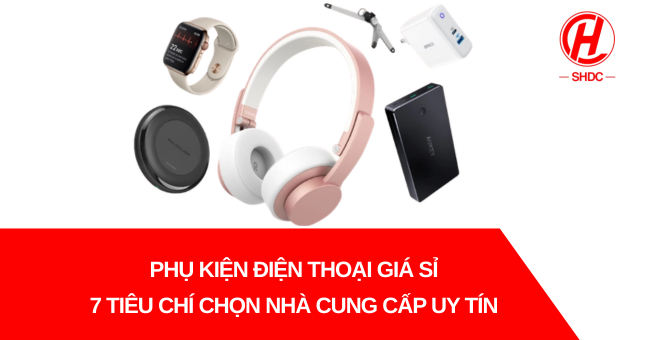 Phụ kiện điện thoại giá sỉ