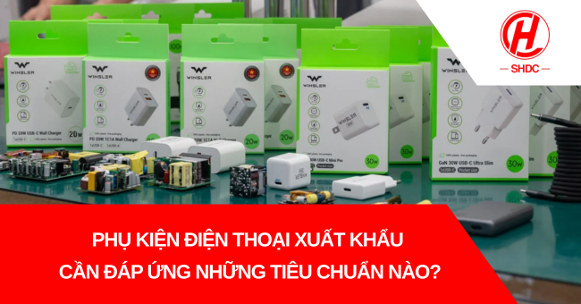 Phụ kiện điện thoại xuất khẩu