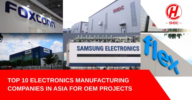 Top 10 Electronics Manufacturing Companies in Asia for OEM Projects