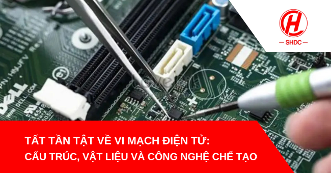 Tất tần tật về vi mạch điện tử